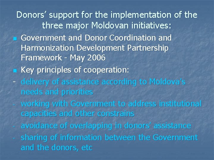 Donors’ support for the implementation of the three major Moldovan initiatives: Government and Donor