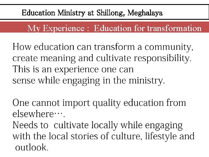 Education Ministry at Shillong, Meghalaya My Experience : Education for transformation 
