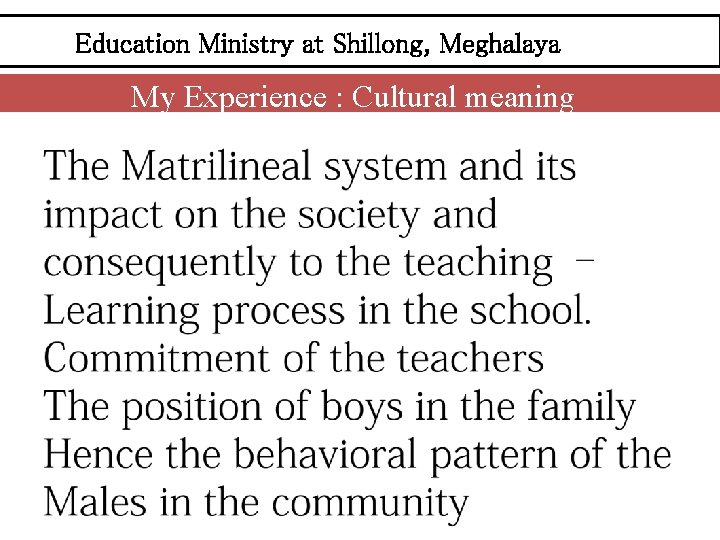 Education Ministry at Shillong, Meghalaya My Experience : Cultural meaning 