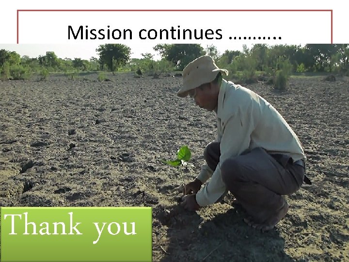 Mission continues ………. . Thank you 