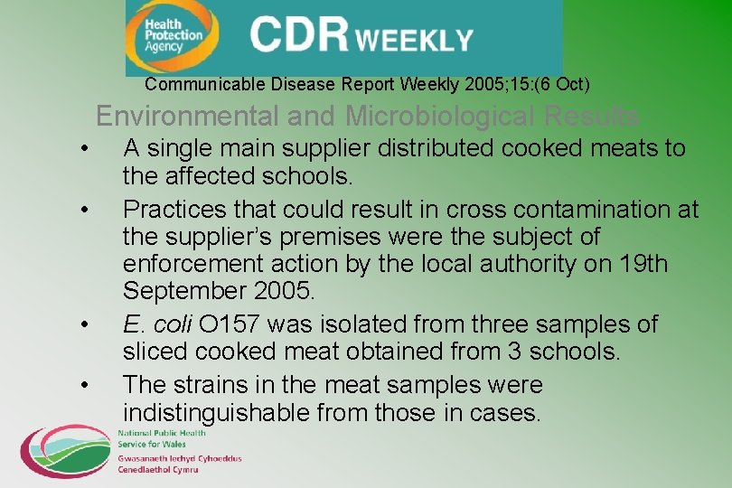 Communicable Disease Report Weekly 2005; 15: (6 Oct) Environmental and Microbiological Results • •