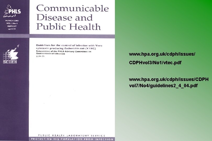 www. hpa. org. uk/cdph/issues/ CDPHvol 3/No 1/vtec. pdf www. hpa. org. uk/cdph/issues/CDPH vol 7/No