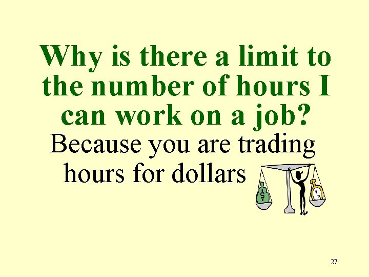 Why is there a limit to the number of hours I can work on