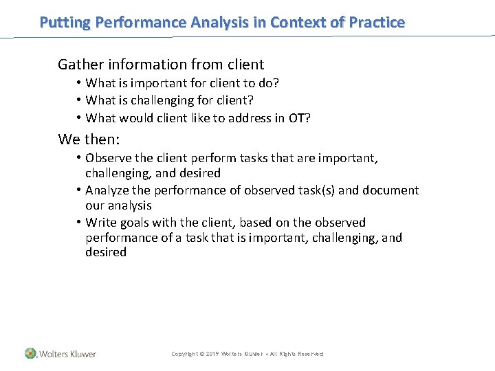 Putting Performance Analysis in Context of Practice Gather information from client • What is Putting Performance Analysis in Context of Practice Gather information from client • What is