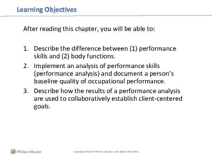 Learning Objectives After reading this chapter, you will be able to: 1. Describe the Learning Objectives After reading this chapter, you will be able to: 1. Describe the