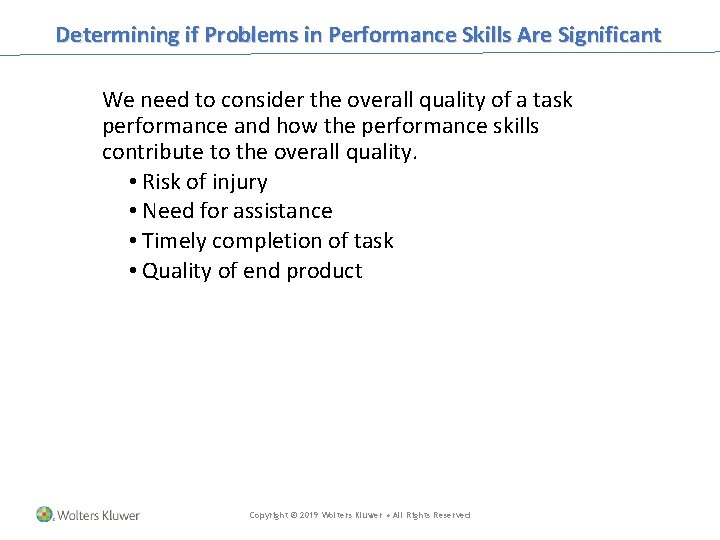 Determining if Problems in Performance Skills Are Significant We need to consider the overall Determining if Problems in Performance Skills Are Significant We need to consider the overall