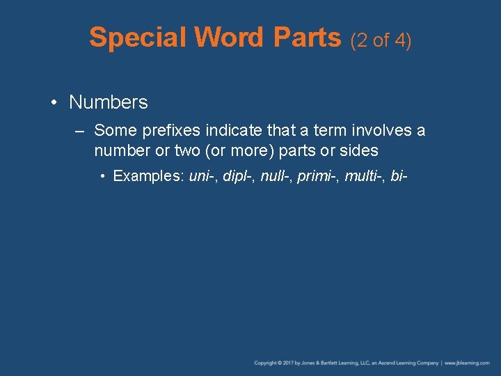 Special Word Parts (2 of 4) • Numbers – Some prefixes indicate that a