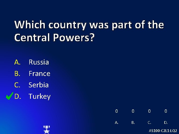 Which country was part of the Central Powers? A. B. C. D. Russia France