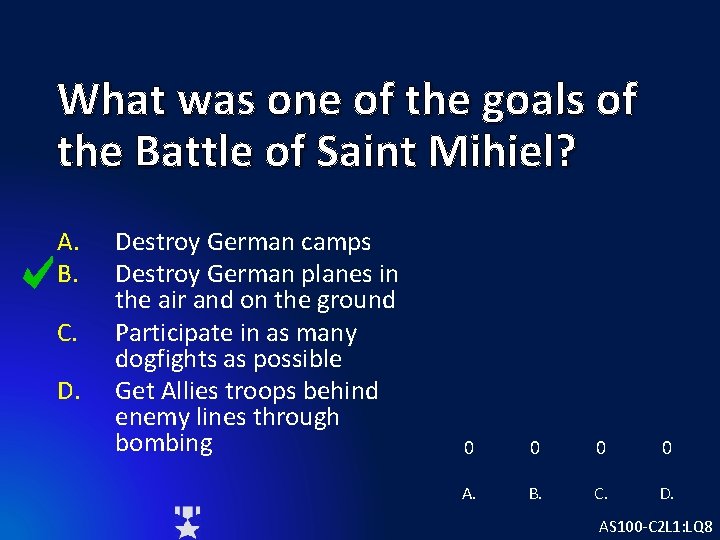 What was one of the goals of the Battle of Saint Mihiel? A. B.