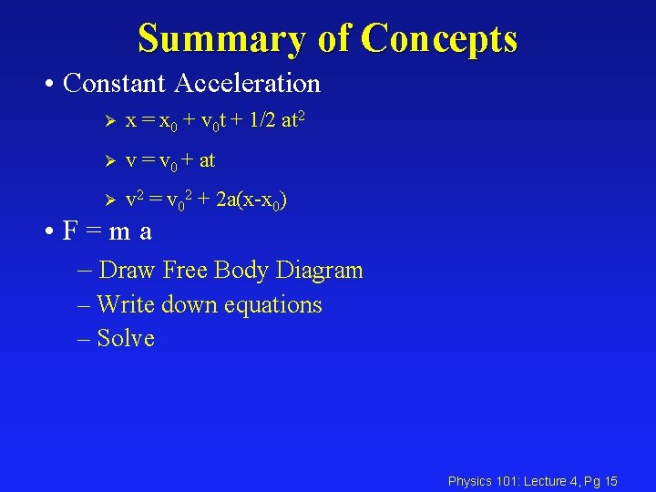Physics 101 Lecture 04 Kinematics Dynamics Uniform Acceleration Physics 101 Lecture 04 Kinematics Dynamics Uniform Acceleration