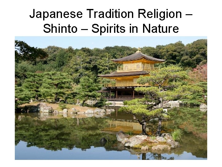 Japanese Tradition Religion – Shinto – Spirits in Nature 