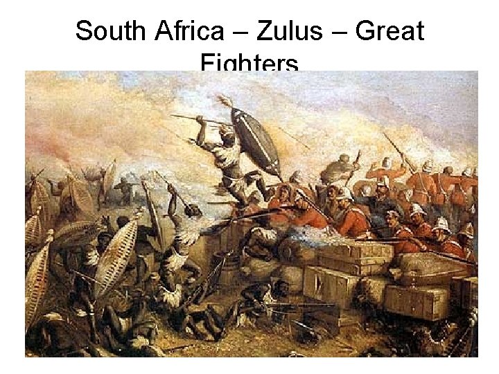 South Africa – Zulus – Great Fighters 