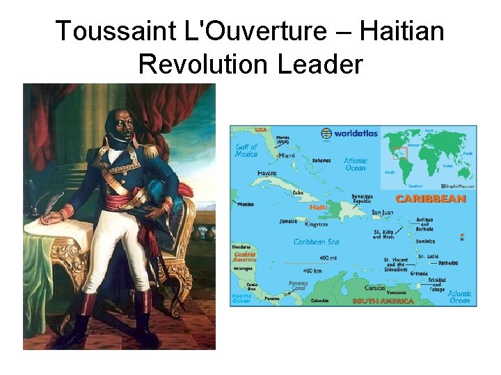 Toussaint L'Ouverture – Haitian Revolution Leader 
