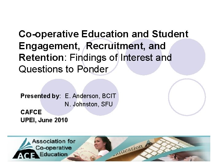 Co-operative Education and Student Engagement, Recruitment, and Retention: Findings of Interest and Questions to
