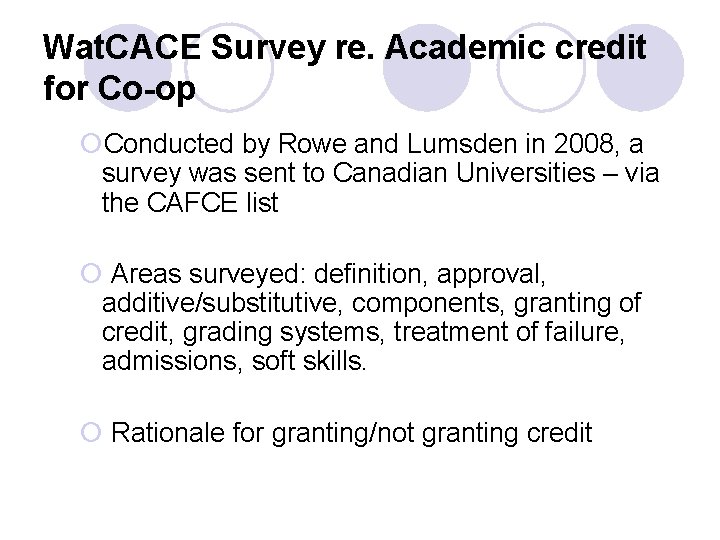 Wat. CACE Survey re. Academic credit for Co-op ¡Conducted by Rowe and Lumsden in