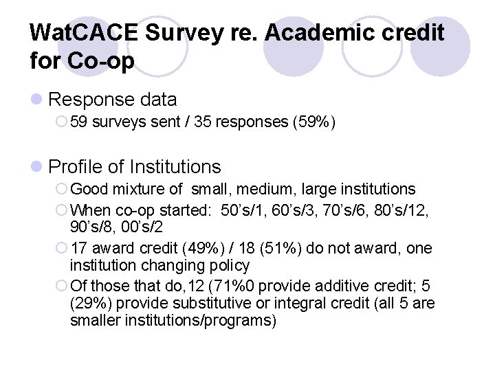 Wat. CACE Survey re. Academic credit for Co-op l Response data ¡ 59 surveys