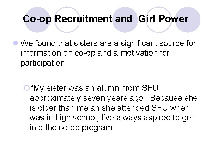 Co-op Recruitment and Girl Power l We found that sisters are a significant source