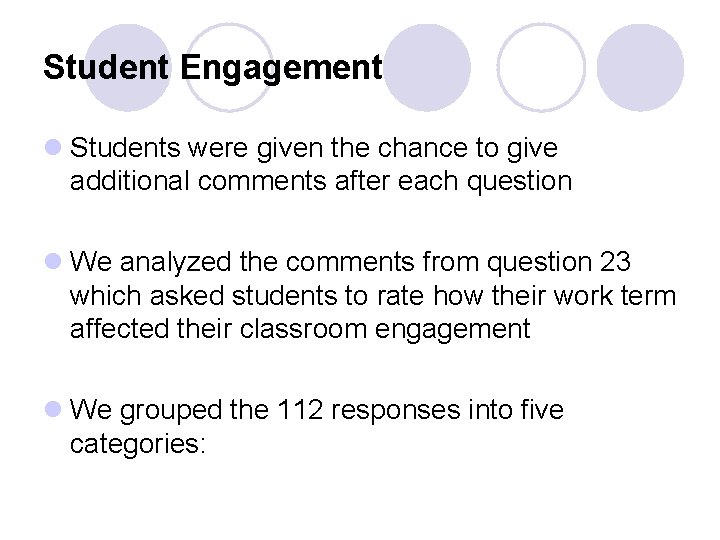 Student Engagement l Students were given the chance to give additional comments after each