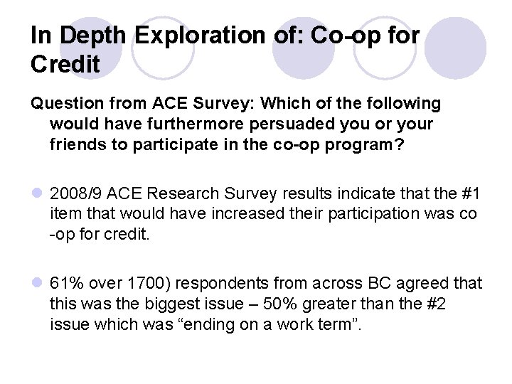 In Depth Exploration of: Co-op for Credit Question from ACE Survey: Which of the