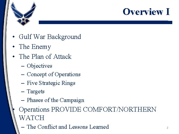 Overview I • Gulf War Background • The Enemy • The Plan of Attack