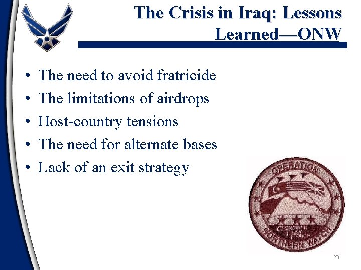 The Crisis in Iraq: Lessons Learned—ONW • • • The need to avoid fratricide