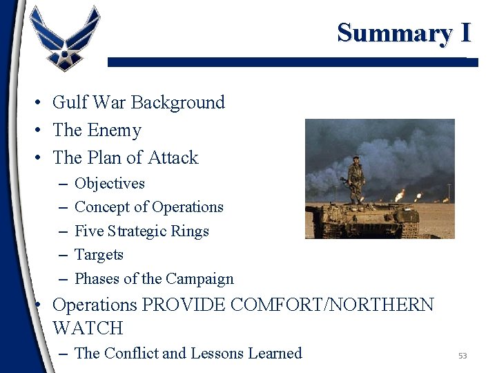 Summary I • Gulf War Background • The Enemy • The Plan of Attack