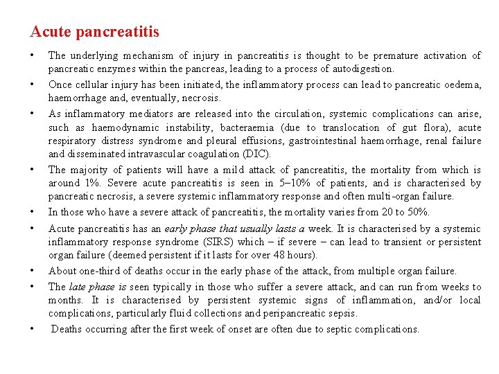Acute pancreatitis • • • The underlying mechanism of injury in pancreatitis is thought Acute pancreatitis • • • The underlying mechanism of injury in pancreatitis is thought