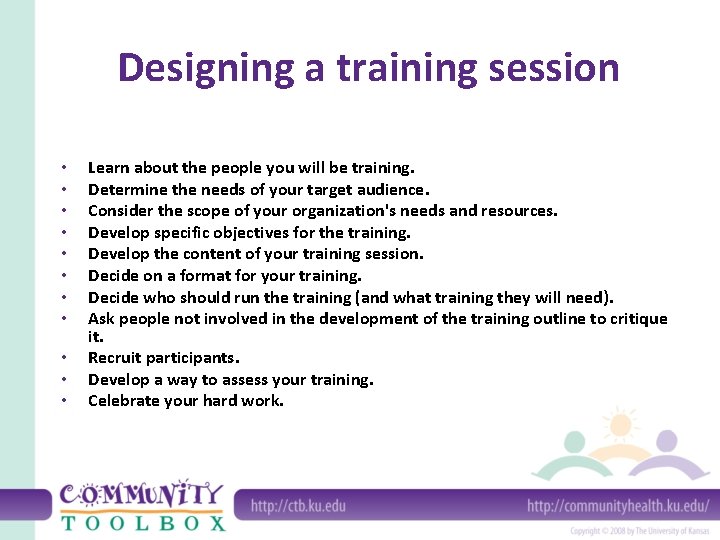 Designing a training session • • • Learn about the people you will be