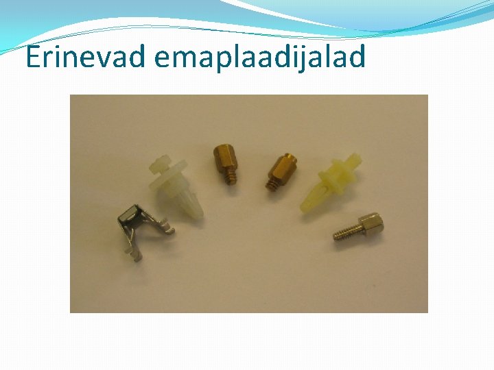 Erinevad emaplaadijalad 