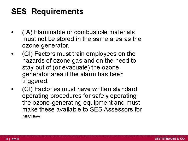 SES Requirements • • • 19 | © 2010 (IA) Flammable or combustible materials