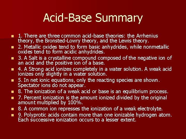 Acid-Base Summary n n n n n 1. There are three common acid-base theories: