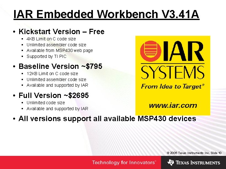 IAR Embedded Workbench V 3. 41 A • Kickstart Version – Free § §