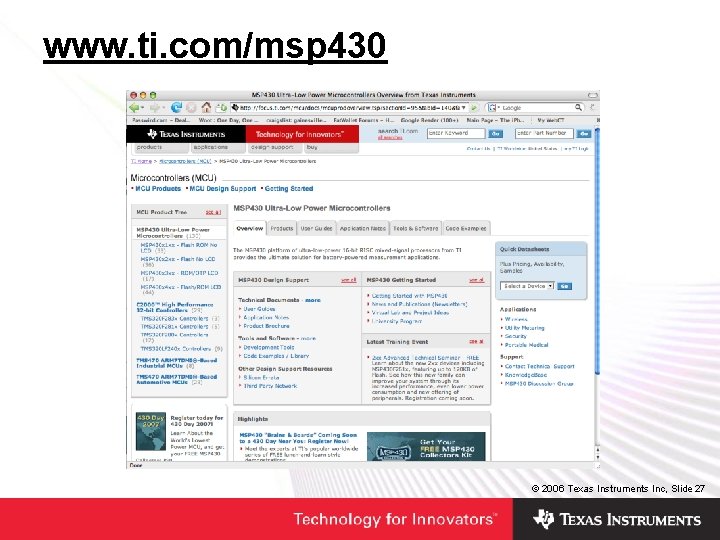 www. ti. com/msp 430 © 2006 Texas Instruments Inc, Slide 27 www. ti. com/msp 430 © 2006 Texas Instruments Inc, Slide 27
