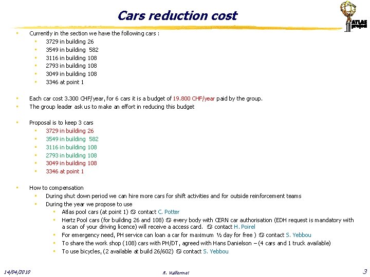 Cars reduction cost • Currently in the section we have the following cars :