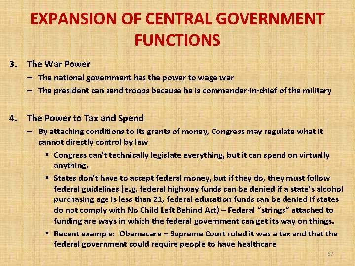 EXPANSION OF CENTRAL GOVERNMENT FUNCTIONS 3. The War Power – The national government has