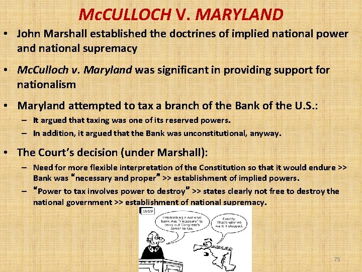 Mc. CULLOCH V. MARYLAND • John Marshall established the doctrines of implied national power