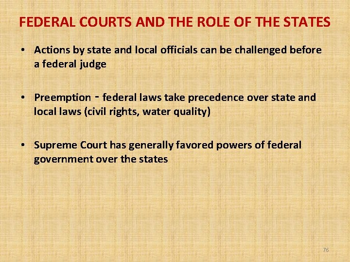 FEDERAL COURTS AND THE ROLE OF THE STATES • Actions by state and local