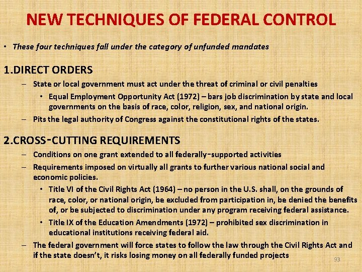 NEW TECHNIQUES OF FEDERAL CONTROL • These four techniques fall under the category of