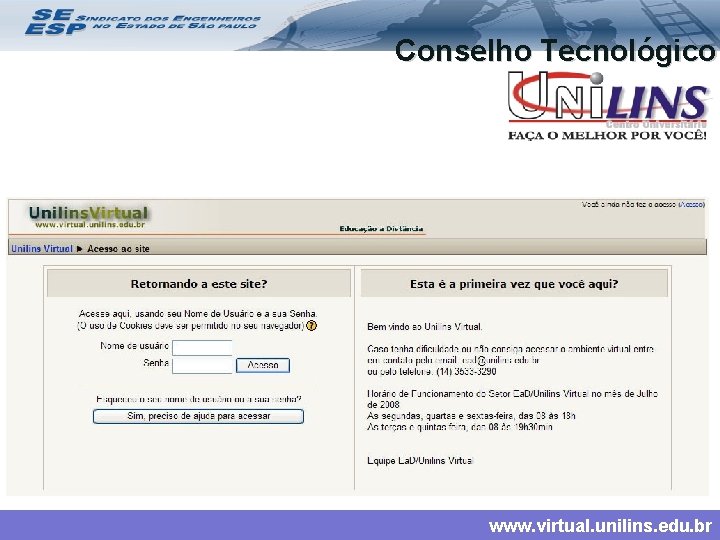 Conselho Tecnológico www. virtual. unilins. edu. br 