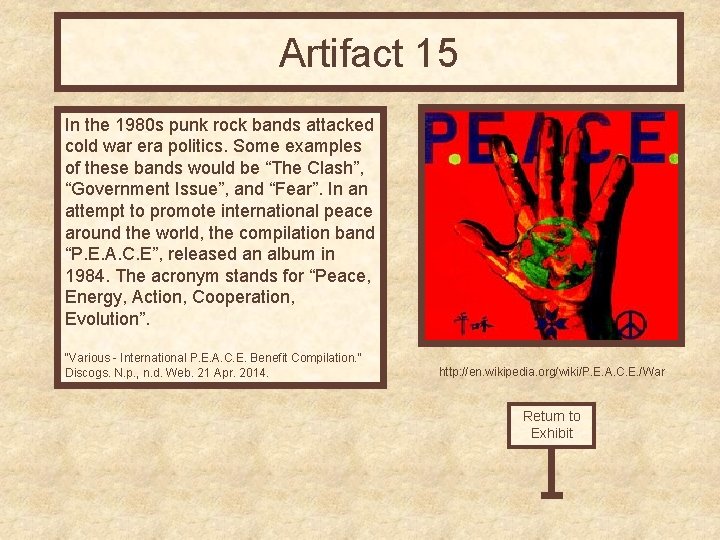 Artifact 15 In the 1980 s punk rock bands attacked cold war era politics.