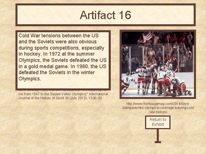 Artifact 16 Cold War tensions between the US and the Soviets were also obvious