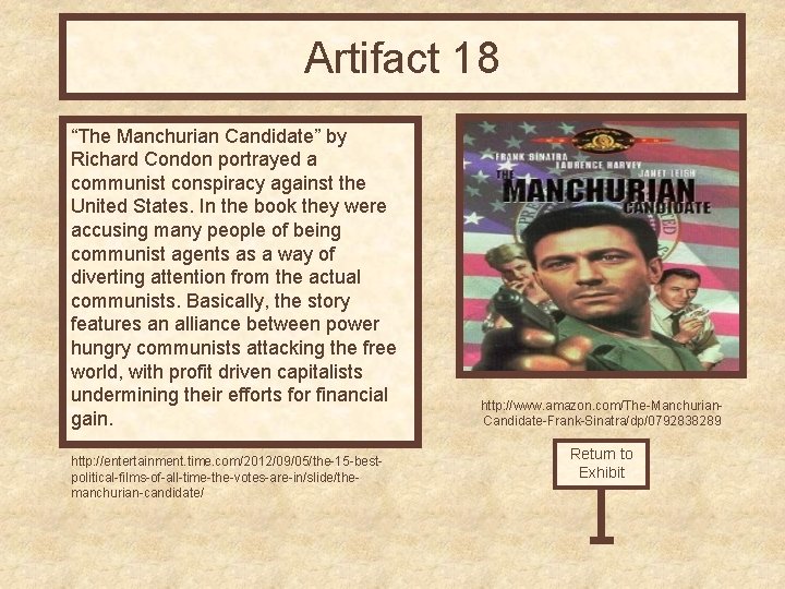 Artifact 18 “The Manchurian Candidate” by Richard Condon portrayed a communist conspiracy against the