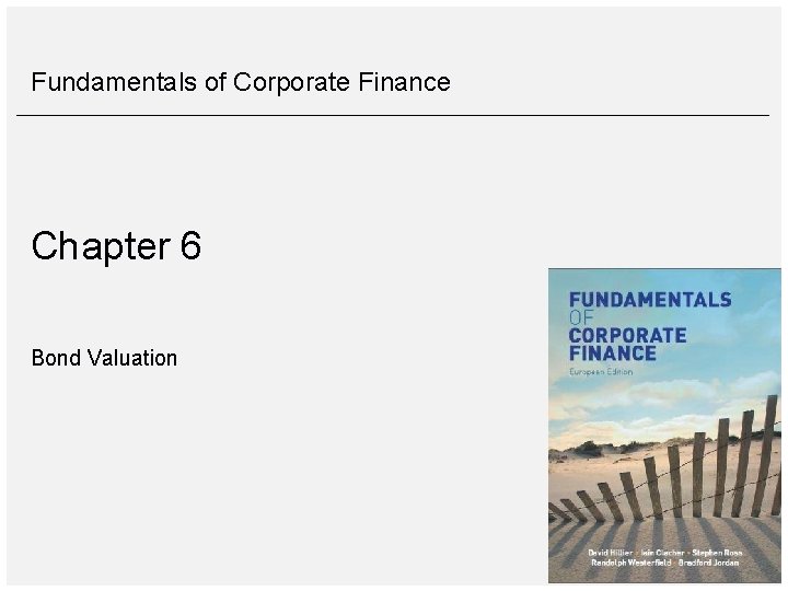 Fundamentals of Corporate Finance Chapter 6 Bond Valuation 