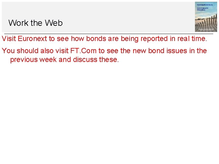 Work the Web Visit Euronext to see how bonds are being reported in real