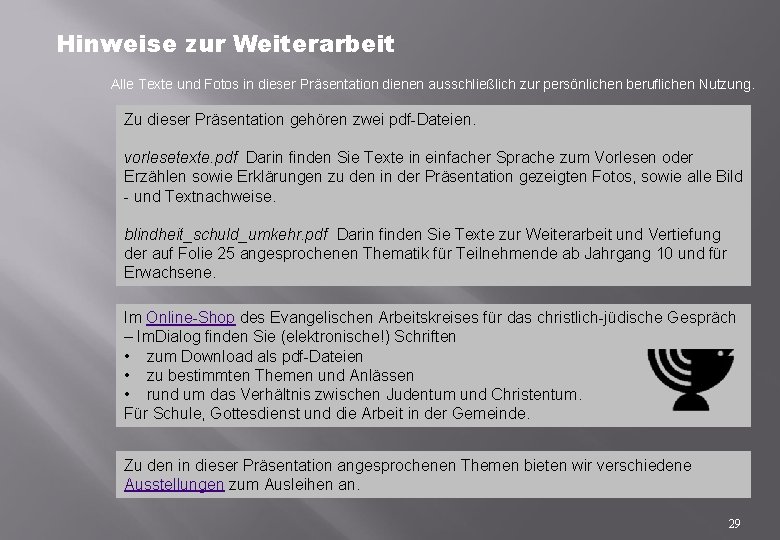 Hinweise zur Weiterarbeit Alle Texte und Fotos in dieser Präsentation dienen ausschließlich zur persönlichen