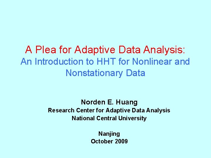 A Plea for Adaptive Data Analysis: An Introduction to HHT for Nonlinear and Nonstationary