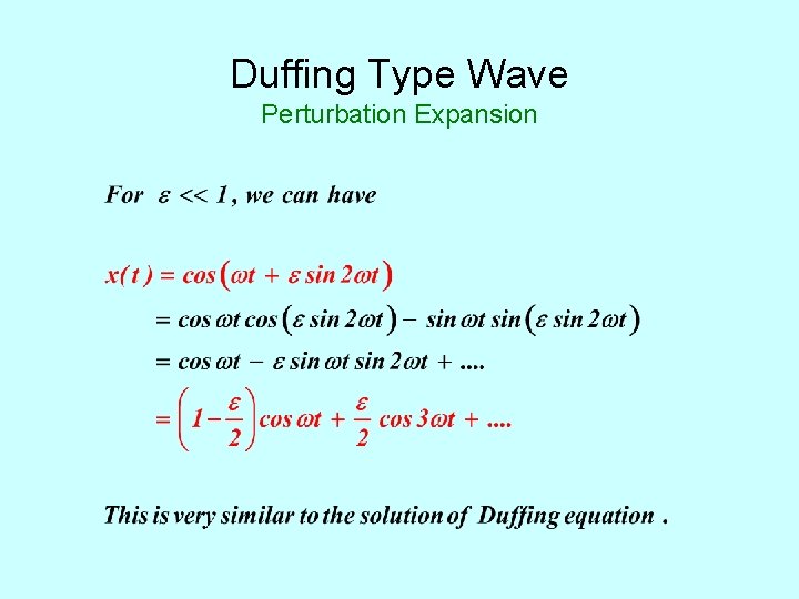 Duffing Type Wave Perturbation Expansion 