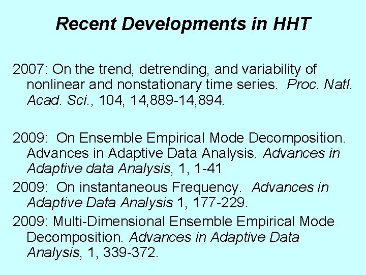 Recent Developments in HHT 2007: On the trend, detrending, and variability of nonlinear and