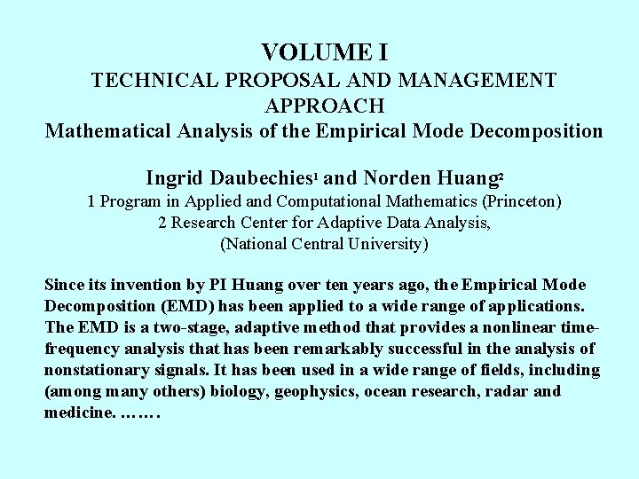 VOLUME I TECHNICAL PROPOSAL AND MANAGEMENT APPROACH Mathematical Analysis of the Empirical Mode Decomposition
