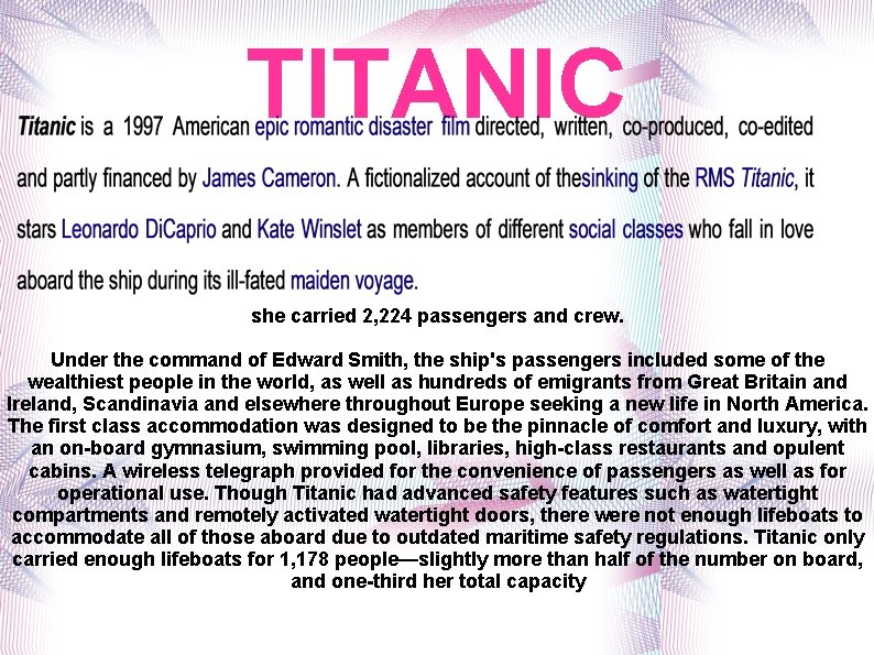TITANIC she carried 2, 224 passengers and crew. Under the command of Edward Smith, TITANIC she carried 2, 224 passengers and crew. Under the command of Edward Smith,